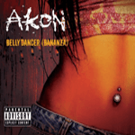 Bananza (Belly Dancer) – Akon