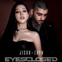 EYES CLOSED (feat. ZAYN) by JISOO